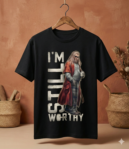 I’m Still Worthy – Premium Graphic T-Shirt
